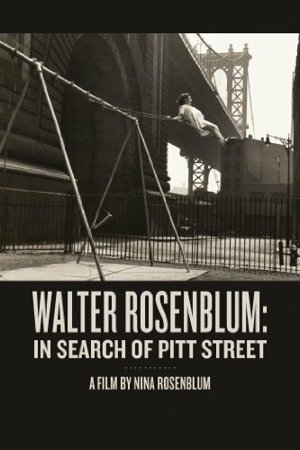 Постер Walter Rosenblum: In Search of Pitt Street