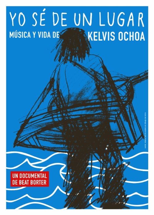 скачать Yo sé de un lugar - Música y vida de Kelvis Ochoa через торрент
