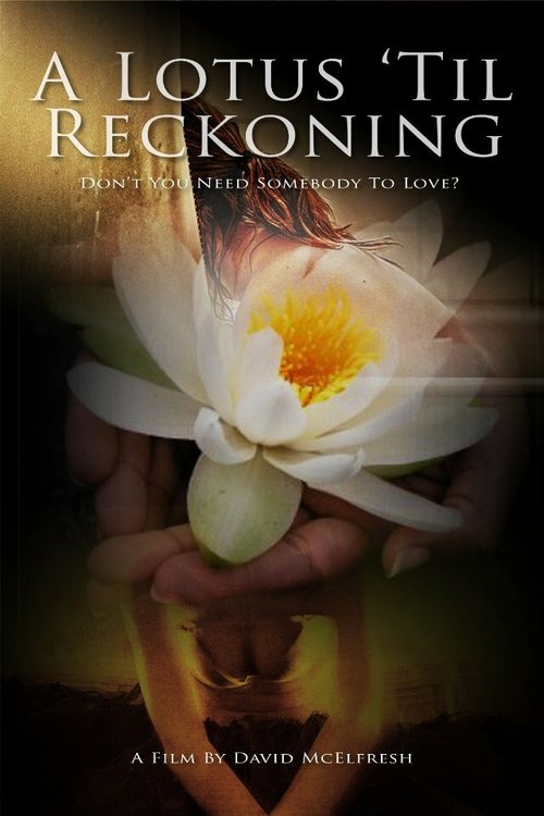 Постер A Lotus 'Til Reckoning