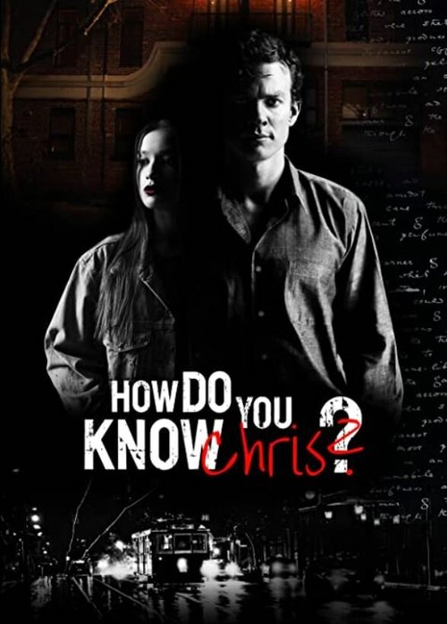 Постер How Do You Know Chris?