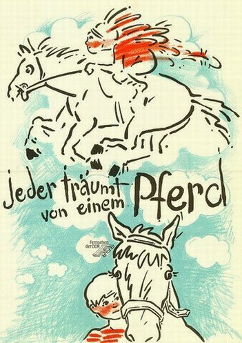 Постер Каждый мечтает о лошади