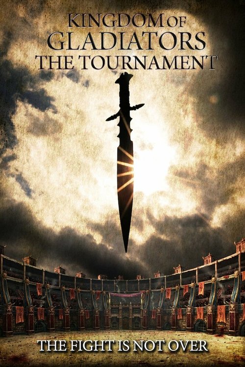Kingdom of Gladiators: The Tournament скачать фильм торрент