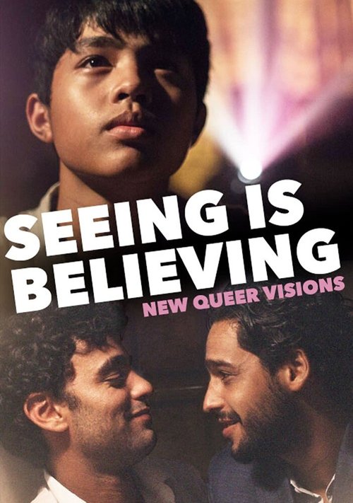 Постер New Queer Visions: Seeing Is Believing