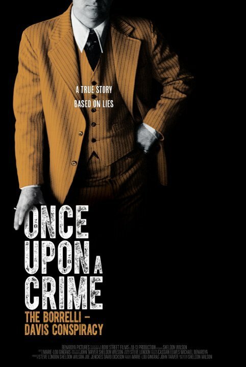 Постер Once Upon a Crime: The Borrelli Davis Conspiracy