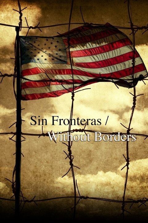 Sin Fronteras/Without Borders скачать фильм торрент