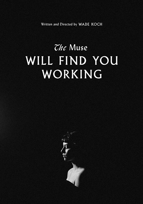 Постер The Muse Will Find You Working