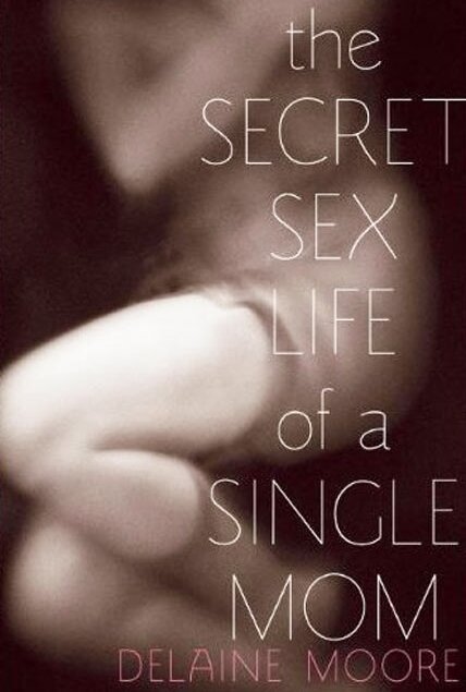 Постер The Secret Sex Life of a Single Mom