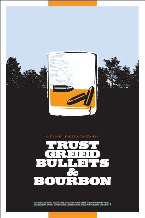 Постер Trust, Greed, Bullets & Bourbon