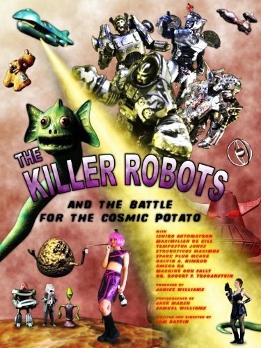 The Killer Robots and the Battle for the Cosmic Potato скачать фильм торрент