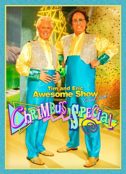Постер Tim and Eric Awesome Show, Great Job! Chrimbus Special