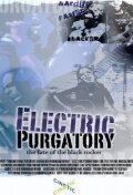 Electric Purgatory: The Fate of the Black Rocker скачать фильм торрент