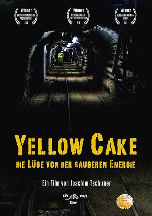 Постер Yellow Cake: Die Lüge von der sauberen Energie