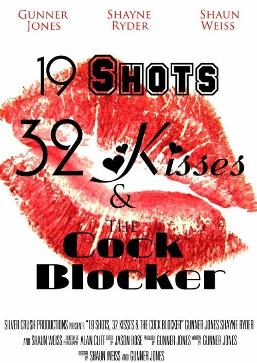 Постер 19 Shots 32 Kisses and the Co@K Blocker