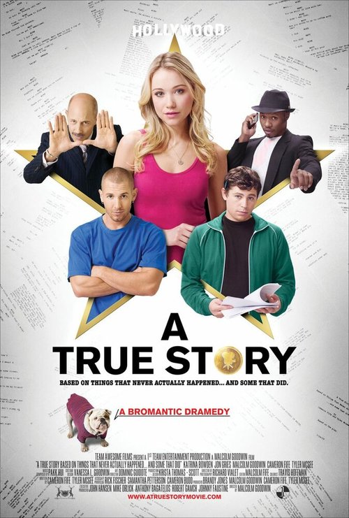 Постер A True Story. Based on Things That Never Actually Happened. ...And Some That Did.
