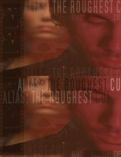 Постер Alias: The Roughest Cut