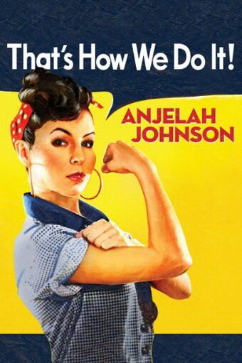 Постер Anjelah Johnson: That's How We Do It!