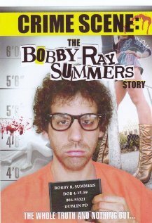 Постер Crime Scene: The Bobby Ray Summers Story