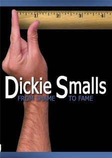 Постер Dickie Smalls: From Shame to Fame