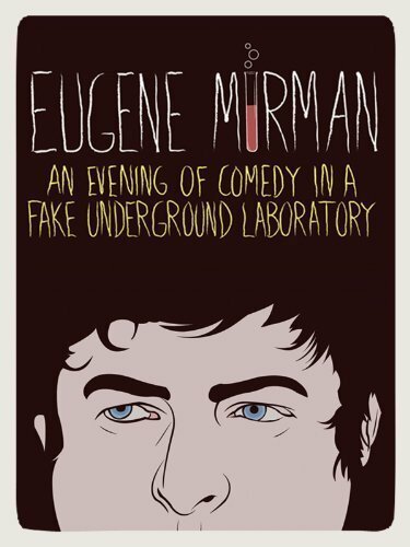 Eugene Mirman: An Evening of Comedy in a Fake Underground Laboratory скачать фильм торрент