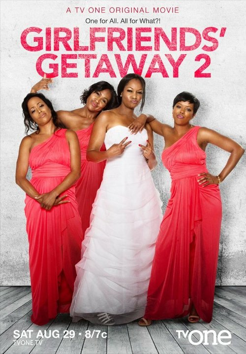 Постер Girlfriends Getaway 2