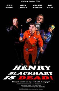 Постер Henry Blackhart Is Dead!