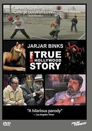 Постер JarJar Binks: The F! True Hollywood Story