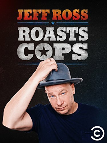 Постер Jeff Ross Roasts Cops