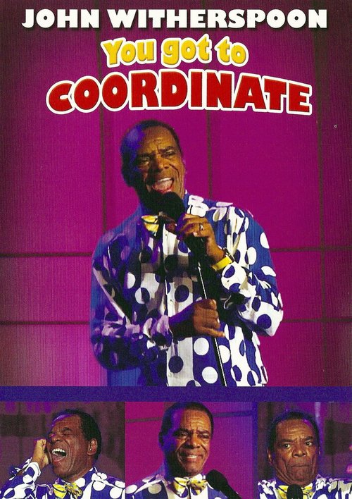 Постер John Witherspoon: You Got to Coordinate