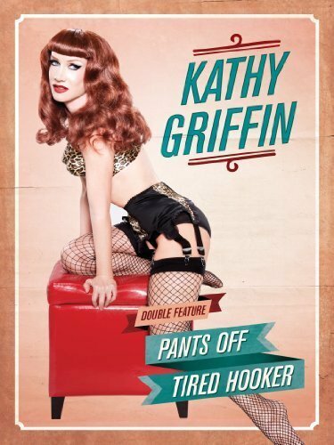 Постер Kathy Griffin: Tired Hooker