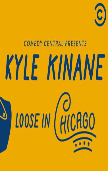 Постер Kyle Kinane: Loose in Chicago