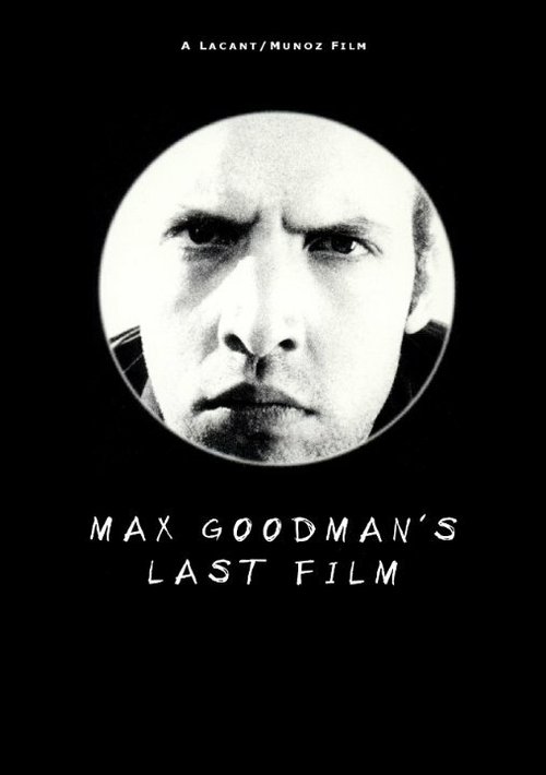 Max Goodman's Last Film скачать фильм торрент