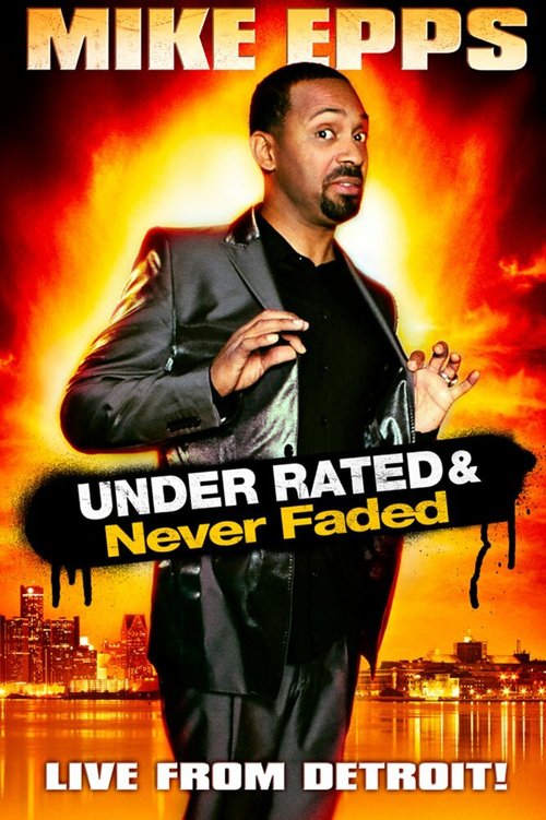 Mike Epps: Under Rated... Never Faded & X-Rated скачать фильм торрент