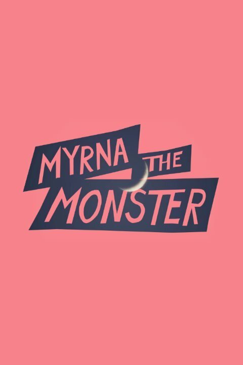 Постер Myrna the Monster