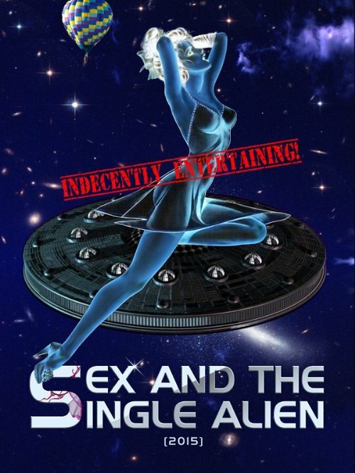 Постер Sex and the Single Alien