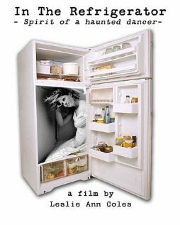 Постер In the Refrigerator: Spirit of a Haunted Dancer