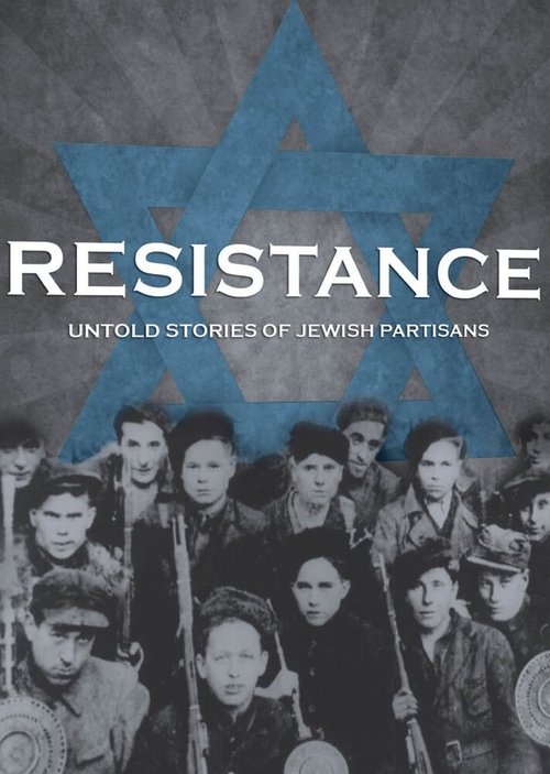 Постер Resistance: Untold Stories of Jewish Partisans