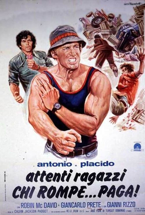 Постер Antonio e Placido - Attenti ragazzi... chi rompe paga