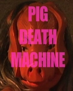 Постер Pig Death Machine