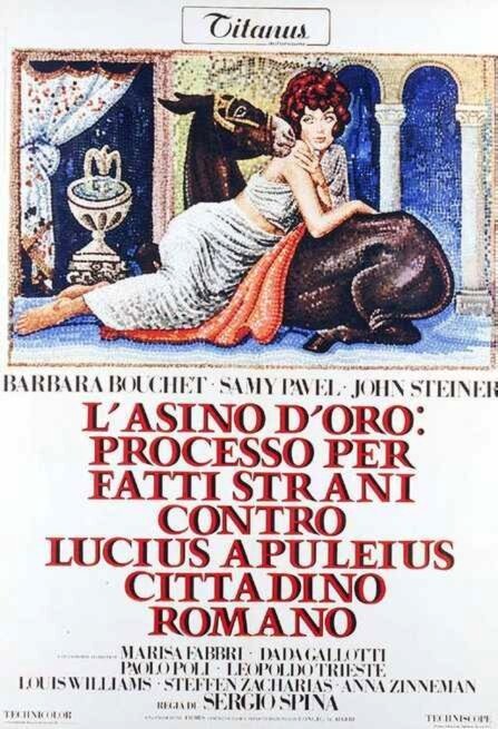 Постер Золотой осёл: Цепь необыкновенных событий, направленных против Люциуса Апулеуса, жителя Рима