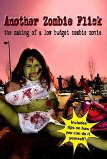 Постер Another Zombie Flick: The Making of a Low Budget Zombie Movie