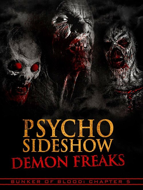 Постер Bunker of Blood: Chapter 5: Psycho Sideshow: Demon Freaks